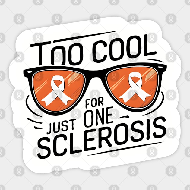 Multiple Sclerosis Awareness  Funny T-Shirt Sticker by TopTees